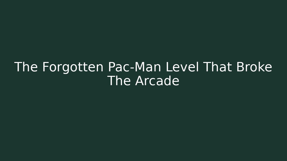The Forgotten Pac-Man Level That Broke The Arcade