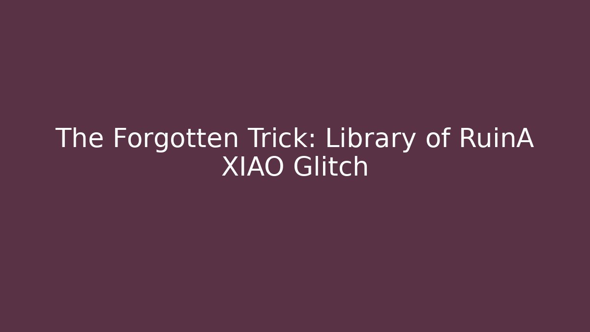 The Forgotten Trick: Library of RuinA XIAO Glitch - Vintage E-Juice