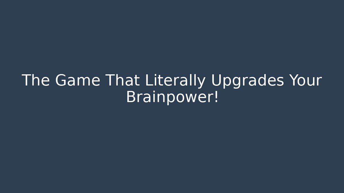 The Game That Literally Upgrades Your Brainpower! - Vintage E-Juice