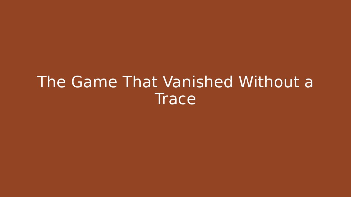 The Game That Vanished Without a Trace - Vintage E-Juice