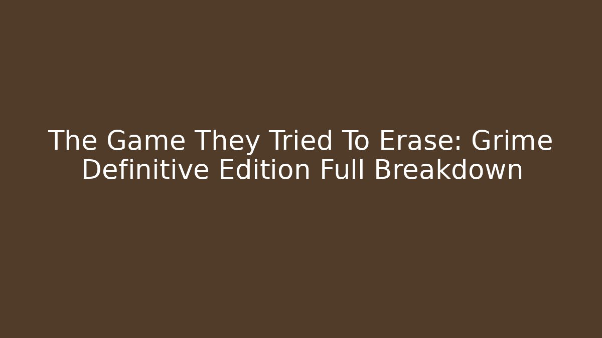 The Game They Tried To Erase: Grime Definitive Edition Full Breakdown