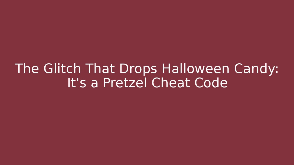 The Glitch That Drops Halloween Candy: It’s a Pretzel Cheat Code