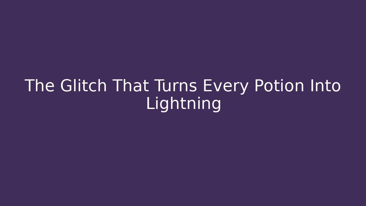 The Glitch That Turns Every Potion Into Lightning - Vintage E-Juice