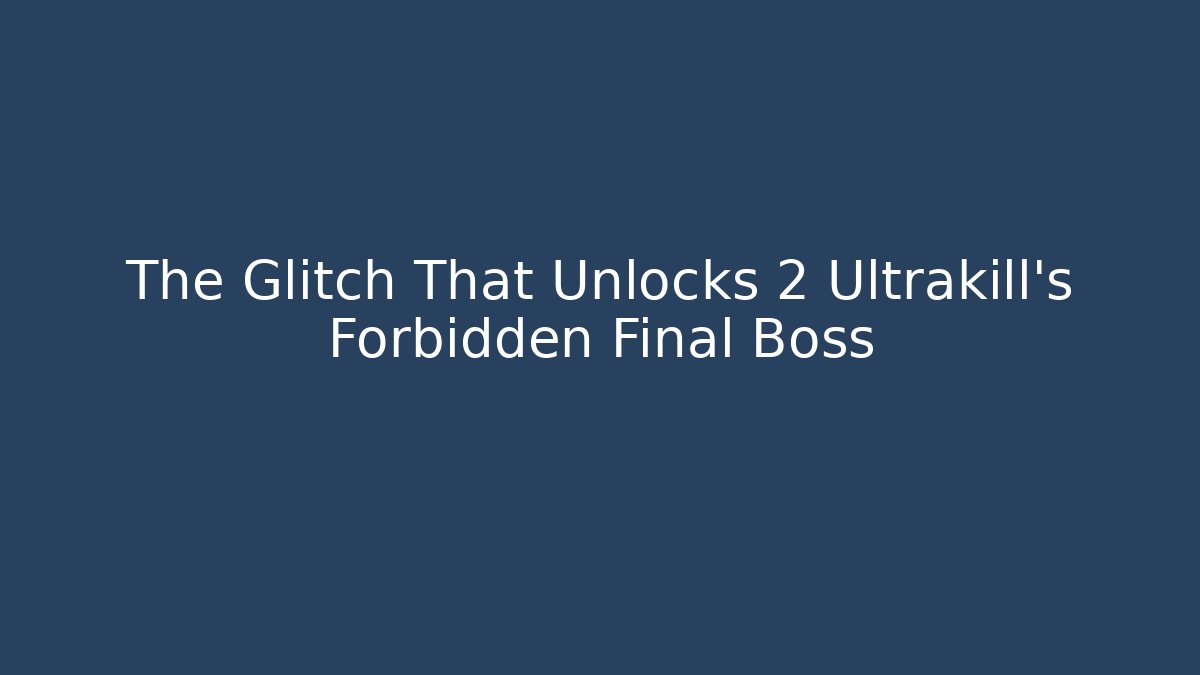 The Glitch That Unlocks 2 Ultrakill's Forbidden Final Boss - Vintage E-Juice