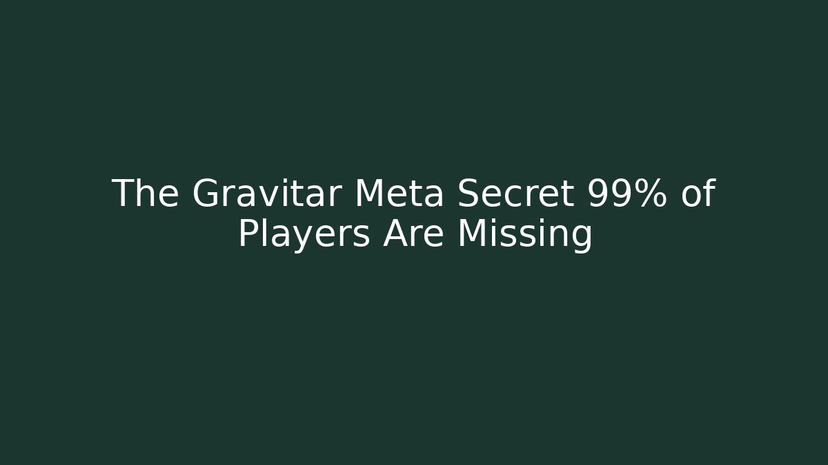 The Gravitar Meta Secret 99% of Players Are Missing