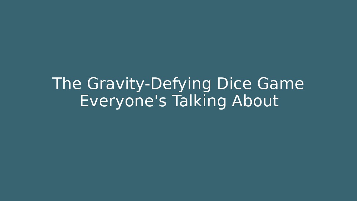 The Gravity-Defying Dice Game Everyone's Talking About - Vintage E-Juice