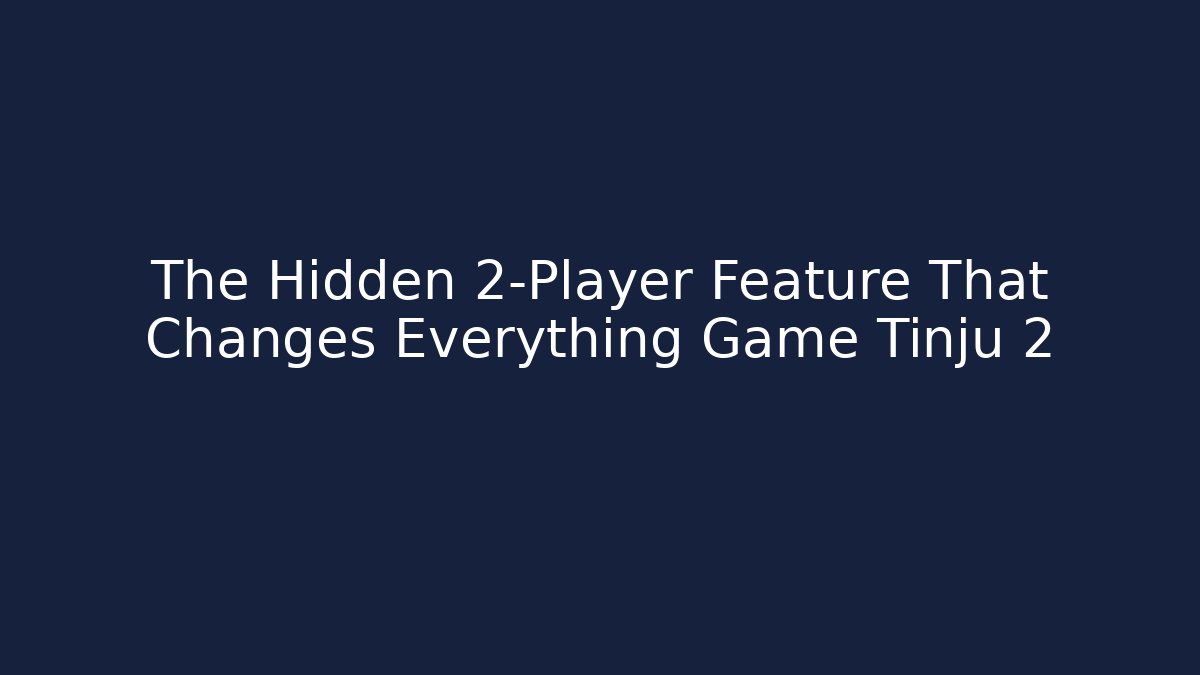 The Hidden 2-Player Feature That Changes Everything Game Tinju 2