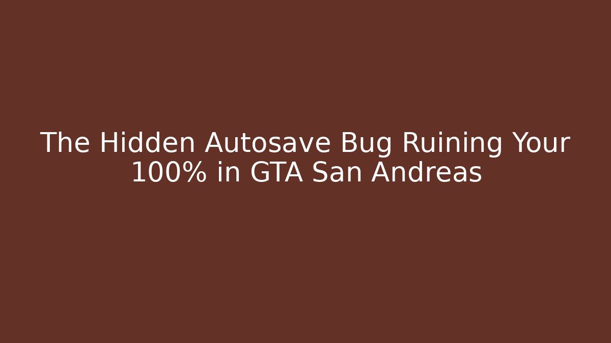 The Hidden Autosave Bug Ruining Your 100% in GTA San Andreas
