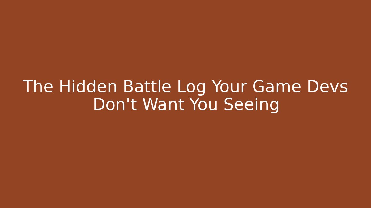 The Hidden Battle Log Your Game Devs Don't Want You Seeing