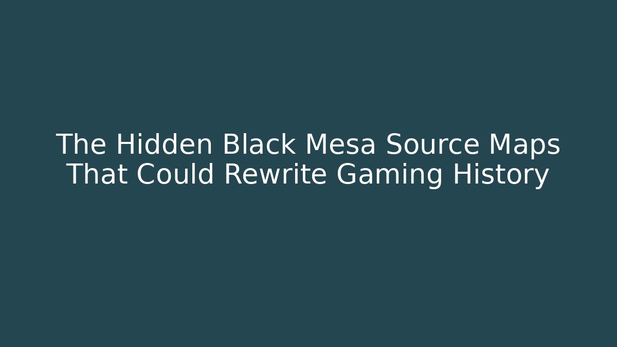 The Hidden Black Mesa Source Maps That Could Rewrite Gaming History