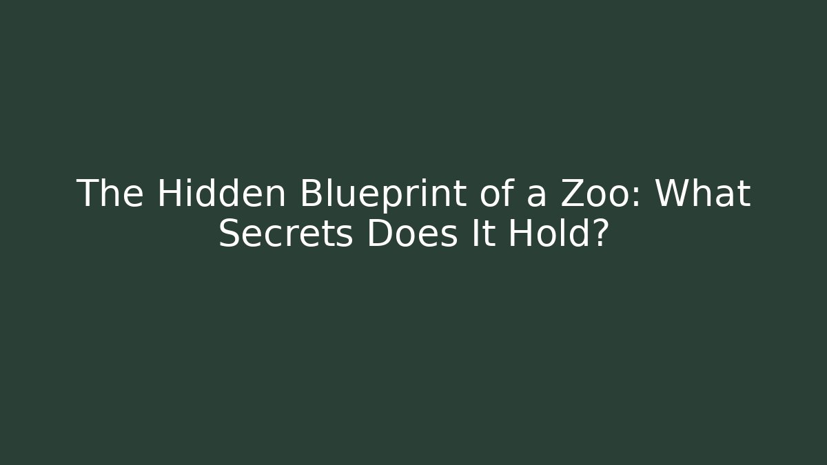 The Hidden Blueprint of a Zoo: What Secrets Does It Hold?