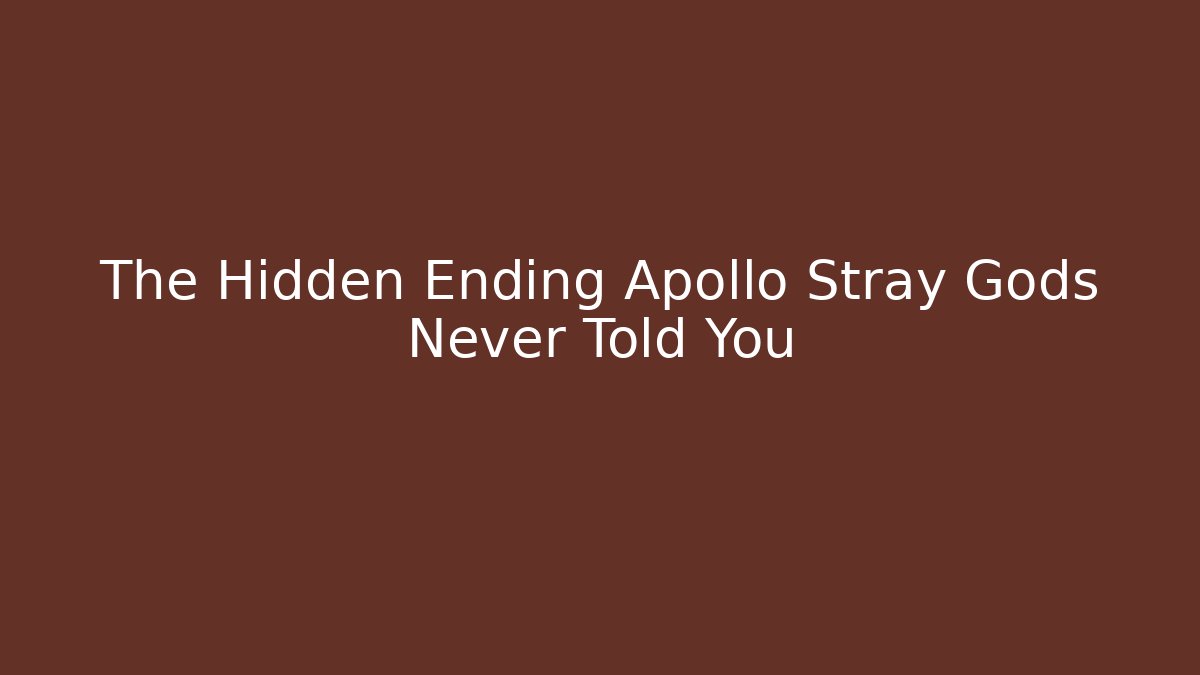 The Hidden Ending Apollo Stray Gods Never Told You