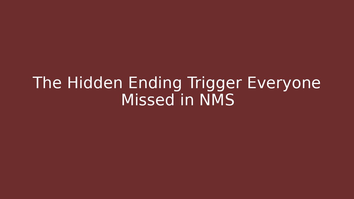 The Hidden Ending Trigger Everyone Missed in NMS - Vintage E-Juice