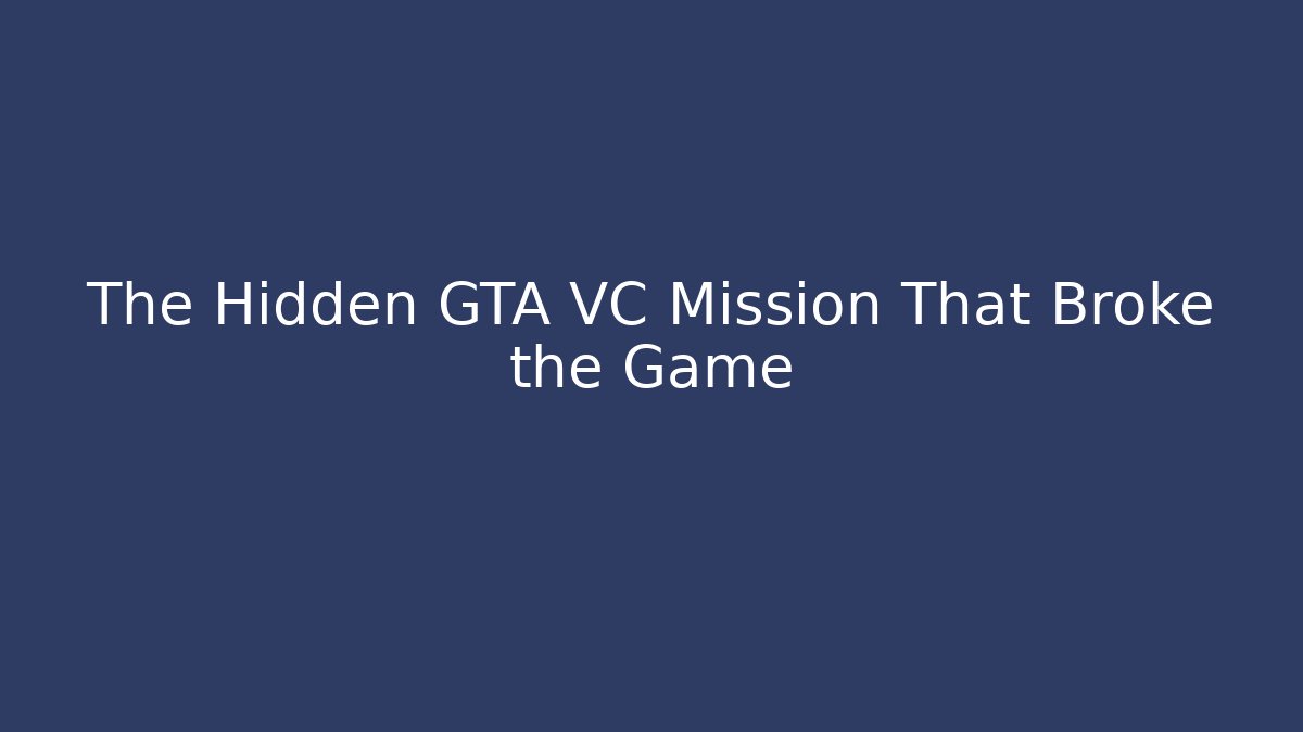 The Hidden GTA VC Mission That Broke the Game