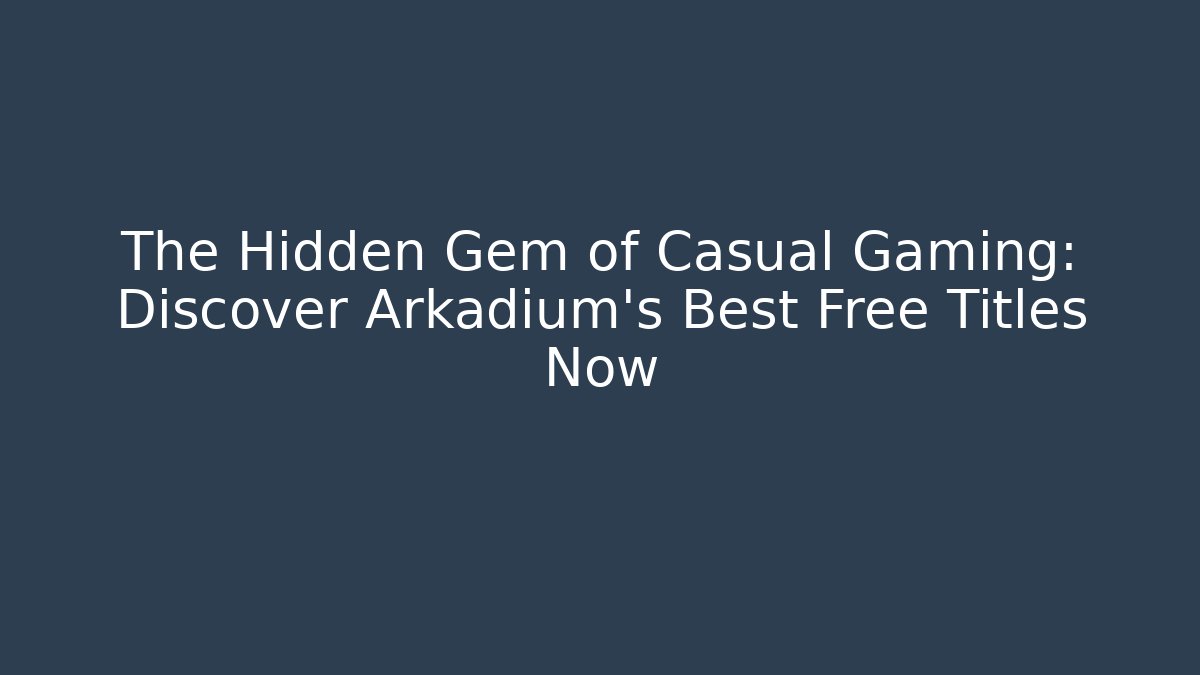 The Hidden Gem of Casual Gaming: Discover Arkadium’s Best Free Titles Now