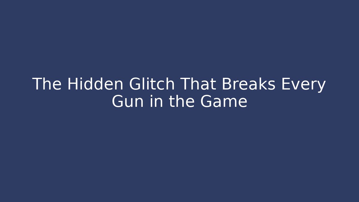 The Hidden Glitch That Breaks Every Gun in the Game - Vintage E-Juice