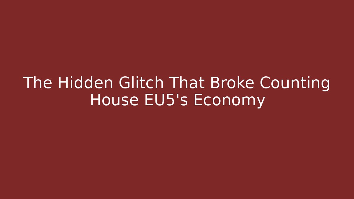 The Hidden Glitch That Broke Counting House EU5's Economy