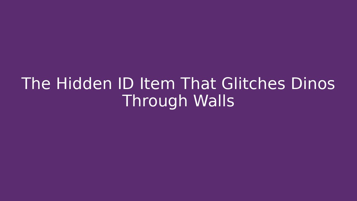 The Hidden ID Item That Glitches Dinos Through Walls - Vintage E-Juice