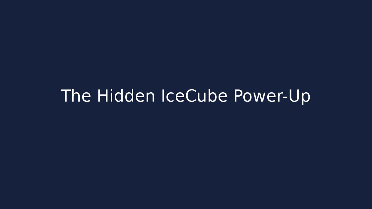 The Hidden IceCube Power-Up