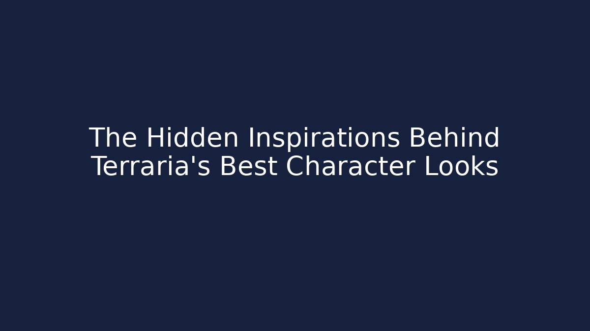 The Hidden Inspirations Behind Terraria's Best Character Looks