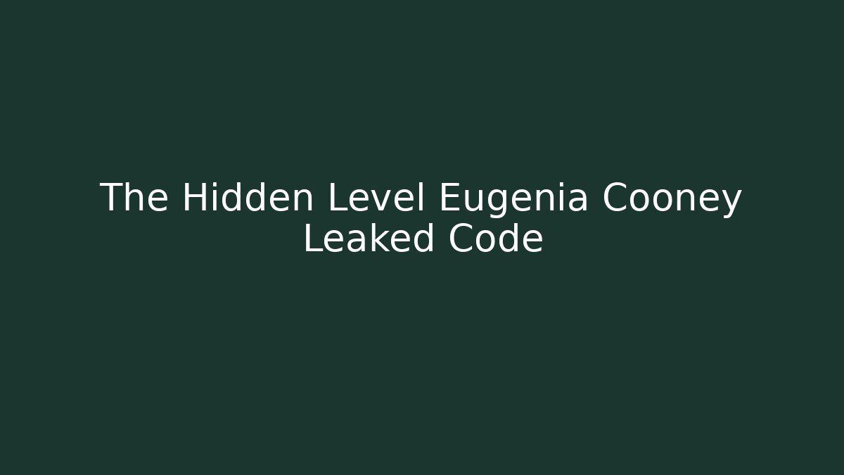 The Hidden Level Eugenia Cooney Leaked Code - Vintage E-Juice