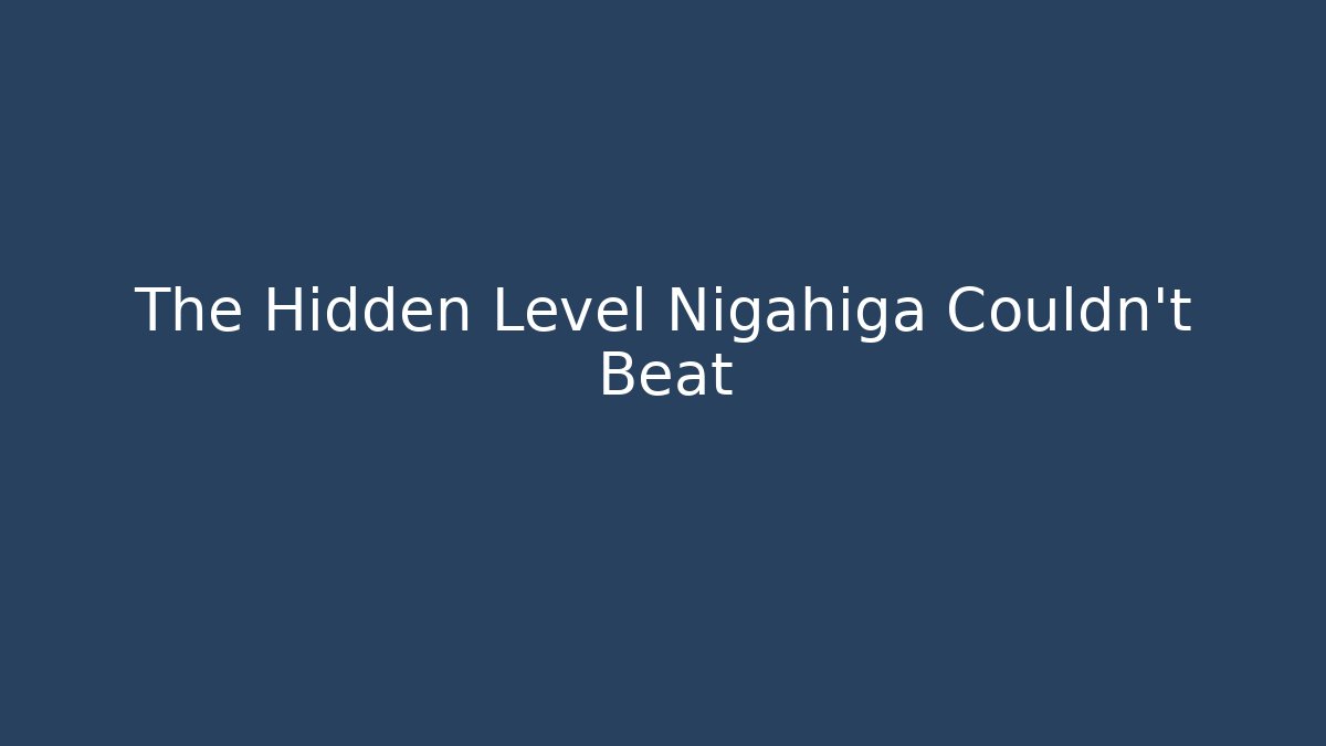 The Hidden Level Nigahiga Couldn't Beat - Vintage E-Juice