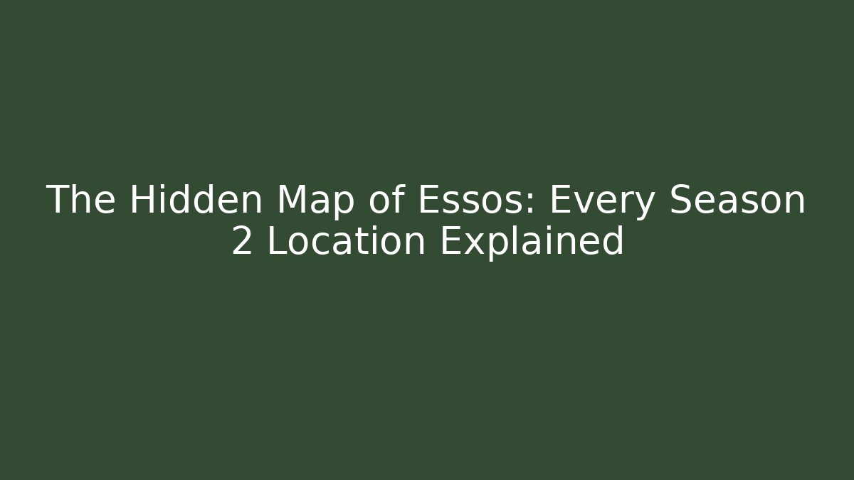 The Hidden Map of Essos: Every Season 2 Location Explained
