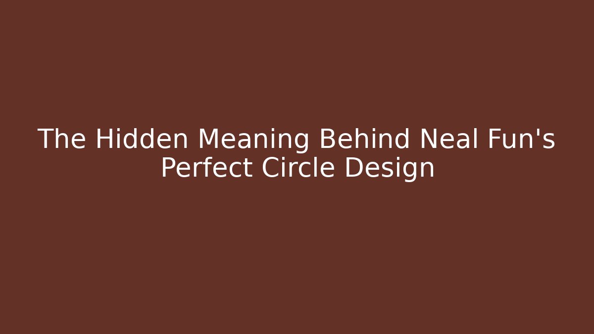 The Hidden Meaning Behind Neal Fun's Perfect Circle Design