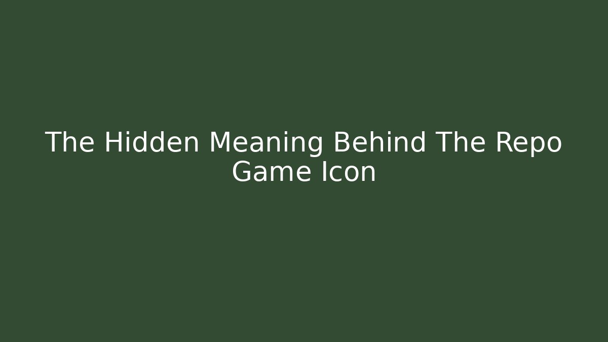 The Hidden Meaning Behind The Repo Game Icon