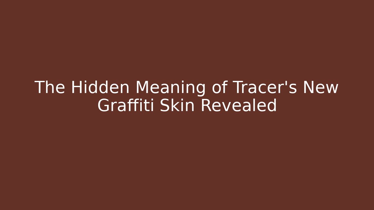 The Hidden Meaning of Tracer’s New Graffiti Skin Revealed