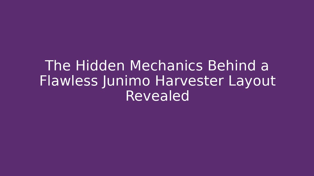 The Hidden Mechanics Behind a Flawless Junimo Harvester Layout Revealed