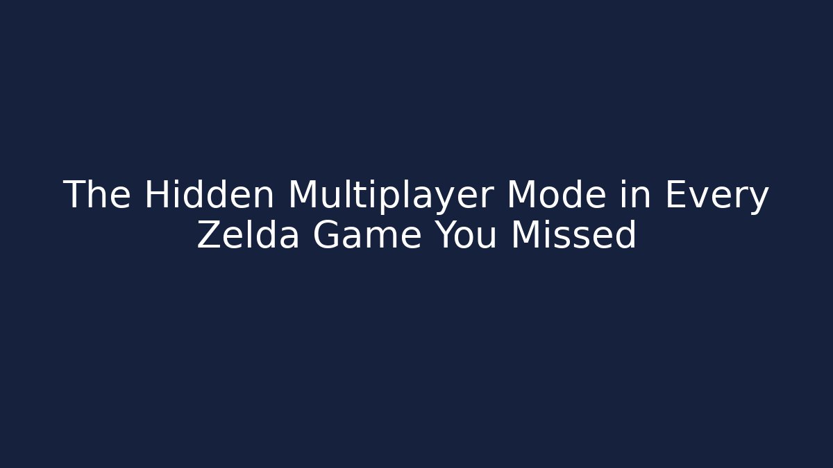 The Hidden Multiplayer Mode in Every Zelda Game You Missed