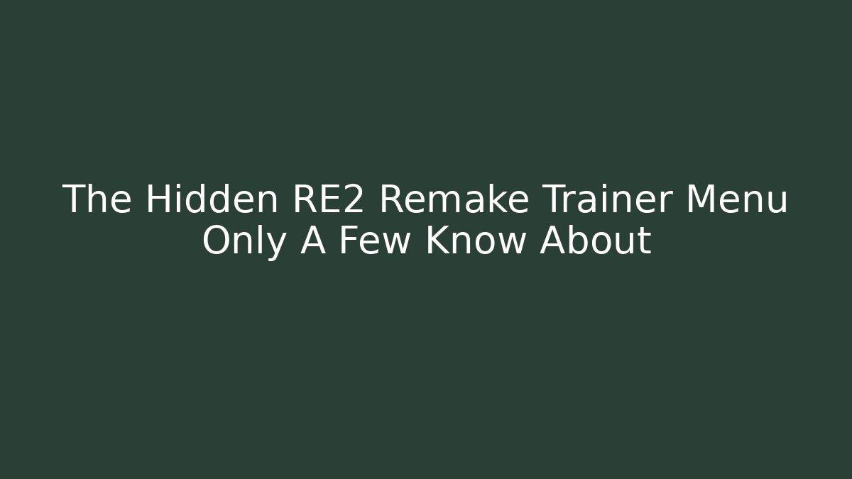 The Hidden RE2 Remake Trainer Menu Only A Few Know About