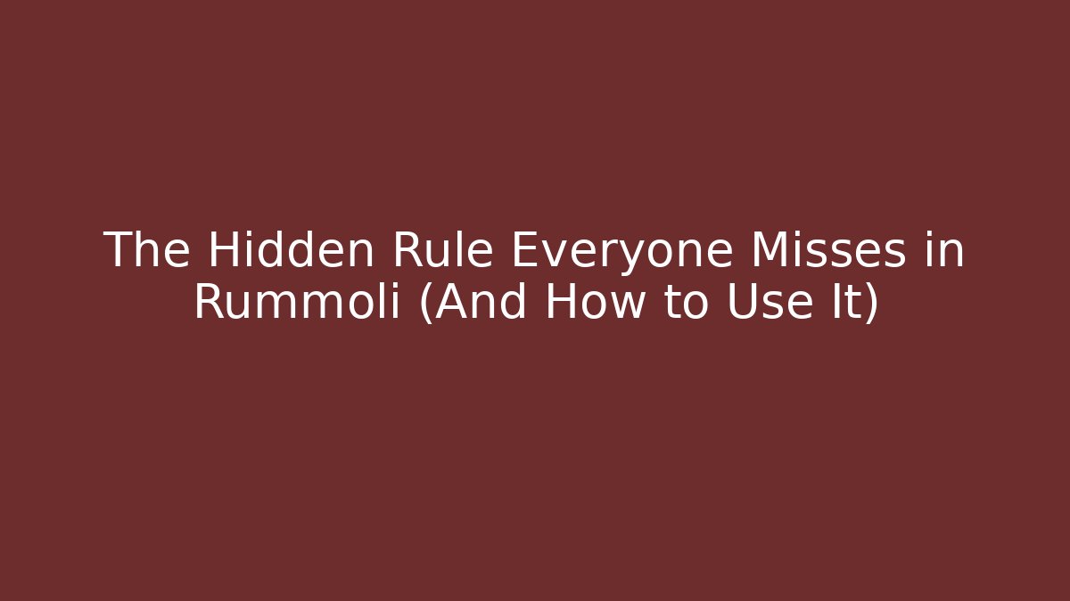 The Hidden Rule Everyone Misses in Rummoli (And How to Use It)