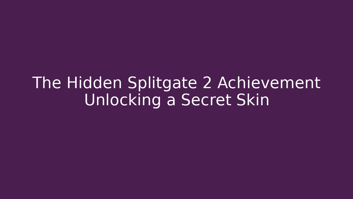 The Hidden Splitgate 2 Achievement Unlocking a Secret Skin - Vintage E-Juice