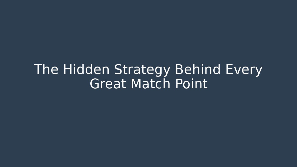 The Hidden Strategy Behind Every Great Match Point - Vintage E-Juice