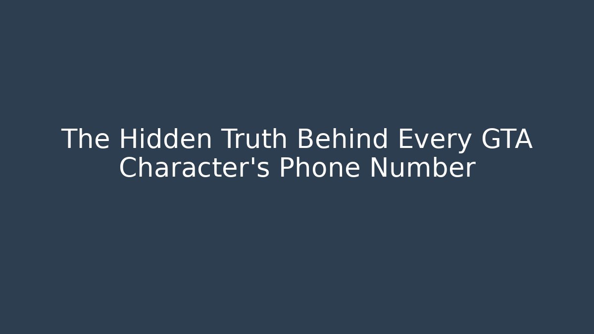 The Hidden Truth Behind Every GTA Character's Phone Number - Vintage E-Juice