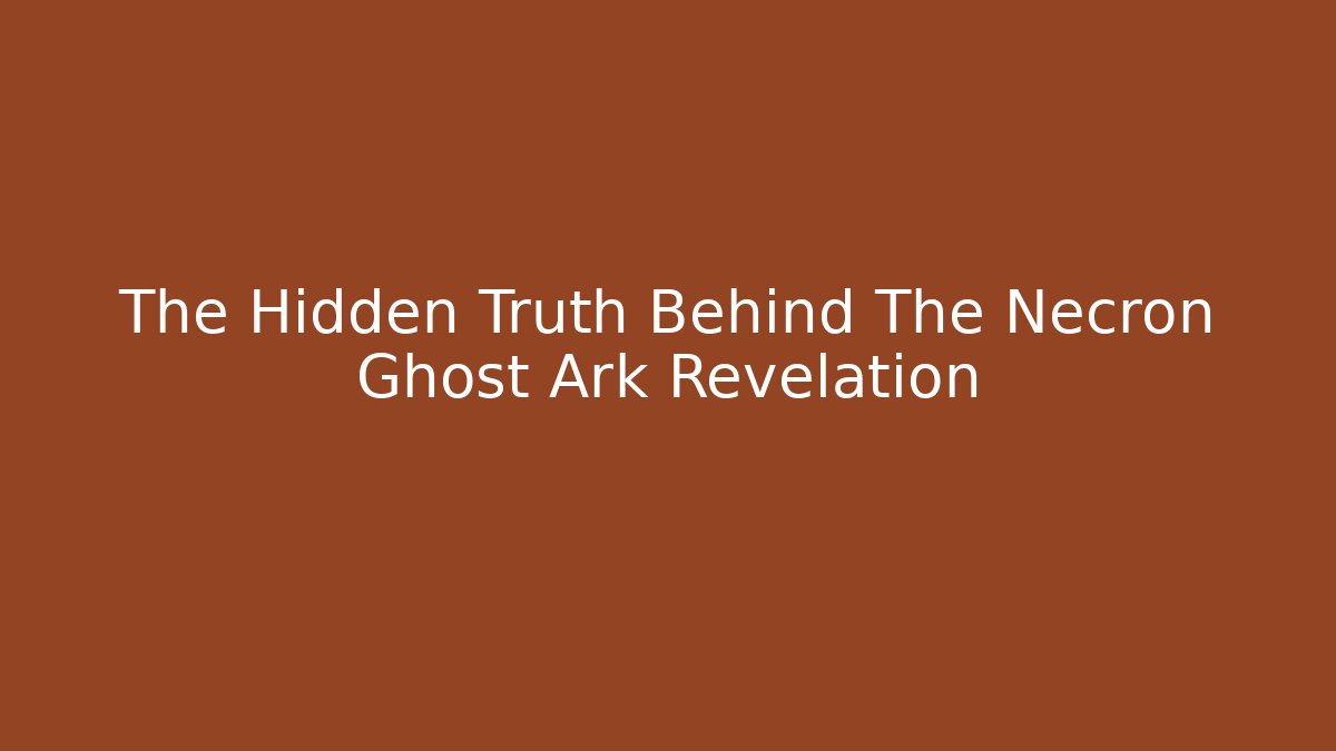 The Hidden Truth Behind The Necron Ghost Ark Revelation
