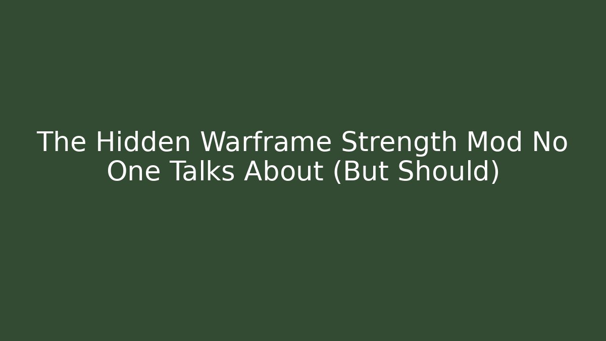 The Hidden Warframe Strength Mod No One Talks About (But Should)