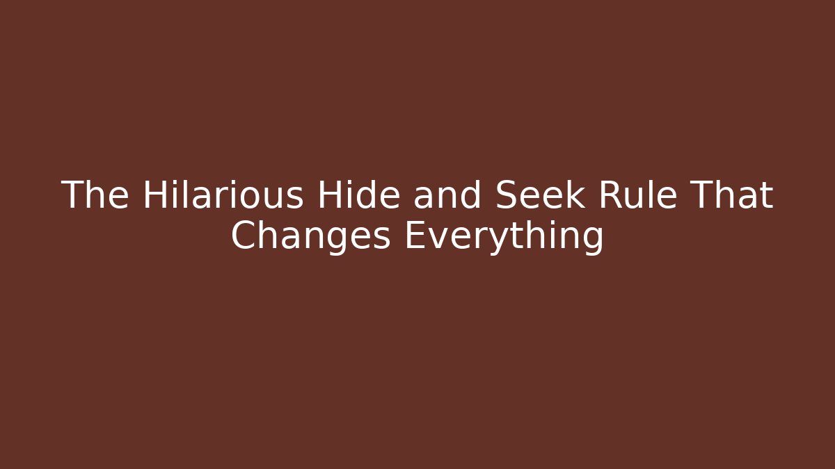 The Hilarious Hide and Seek Rule That Changes Everything - Vintage E-Juice