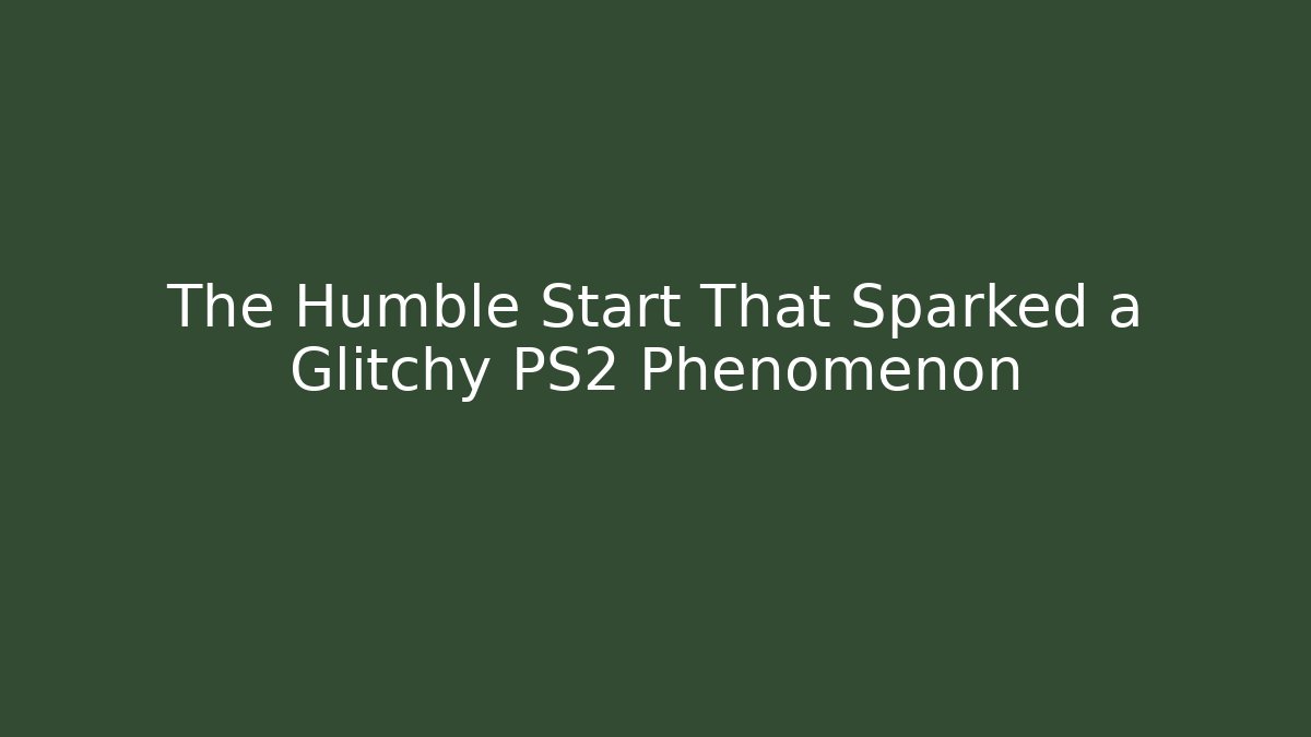 The Humble Start That Sparked a Glitchy PS2 Phenomenon - Vintage E-Juice