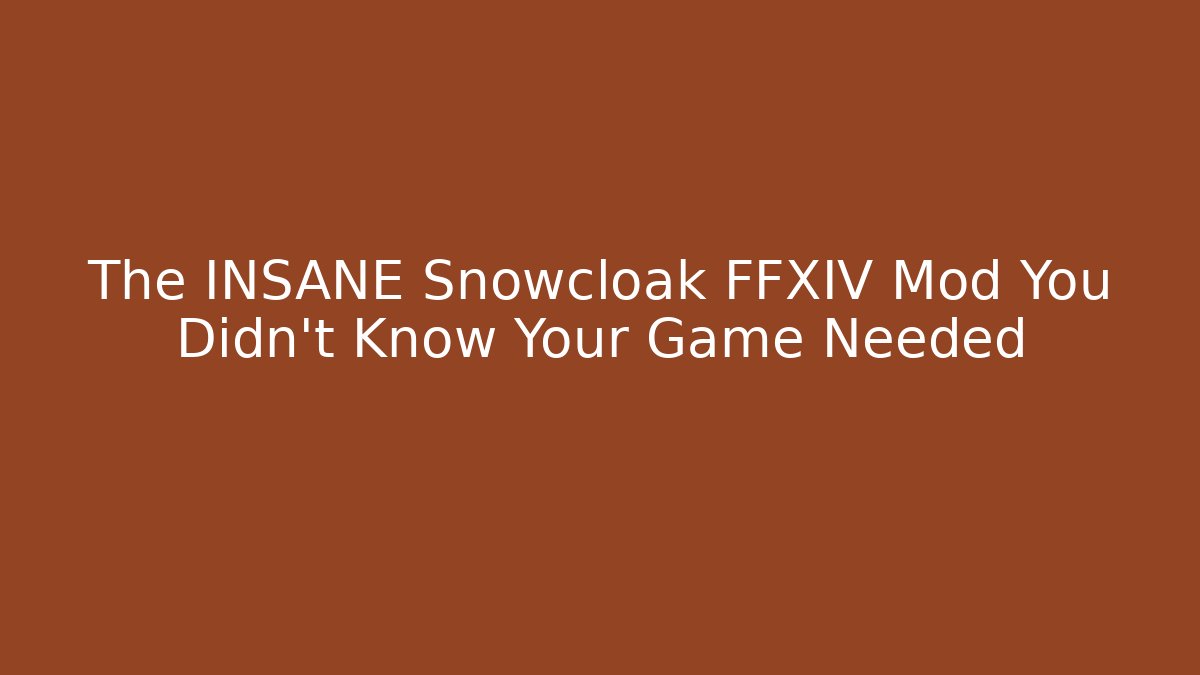 The INSANE Snowcloak FFXIV Mod You Didn’t Know Your Game Needed