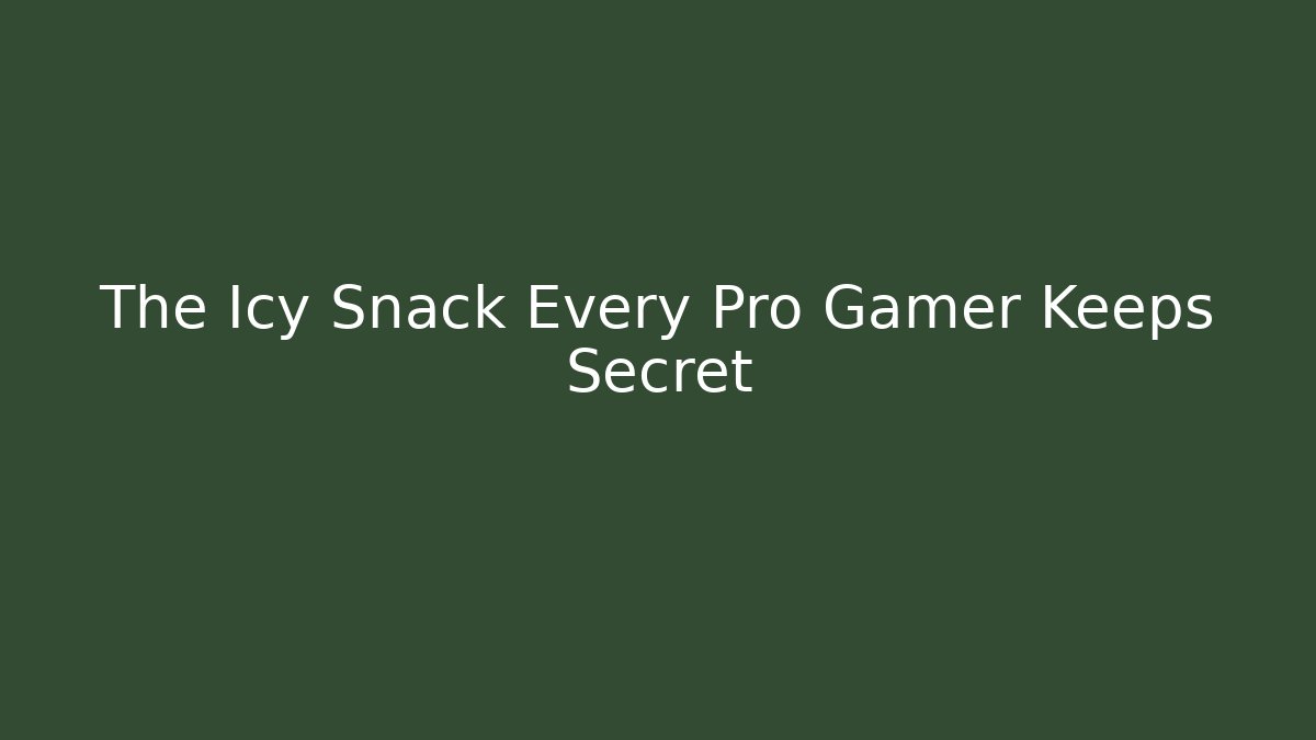 The Icy Snack Every Pro Gamer Keeps Secret