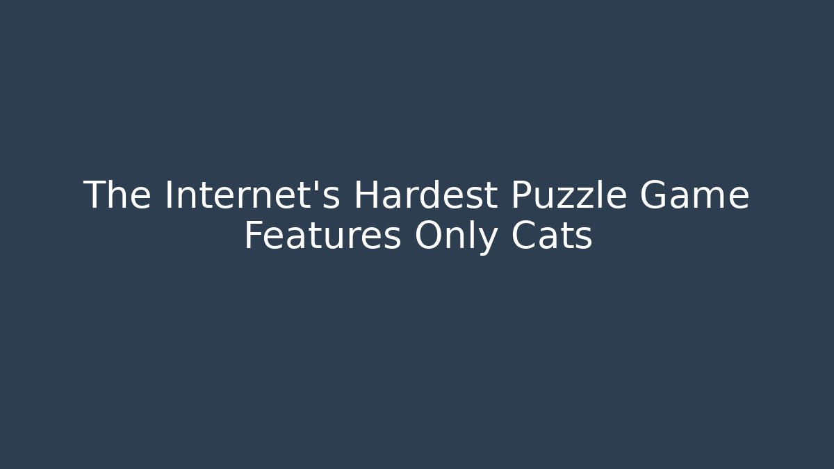 The Internet's Hardest Puzzle Game Features Only Cats
