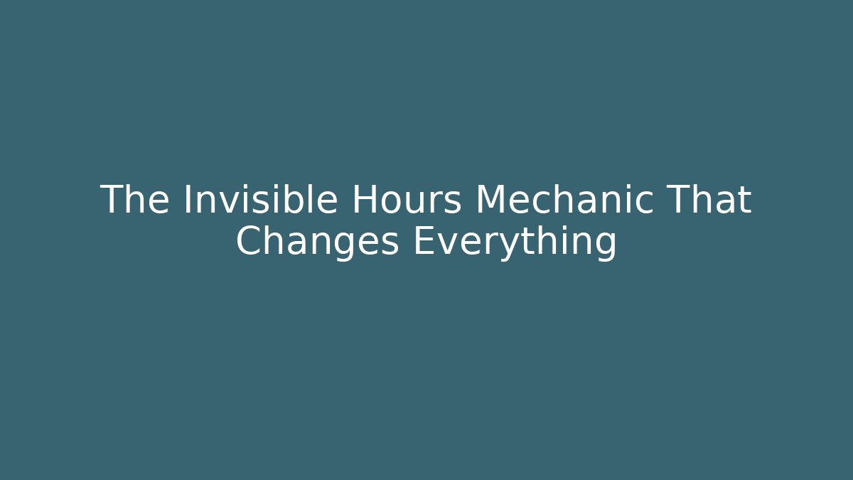 The Invisible Hours Mechanic That Changes Everything