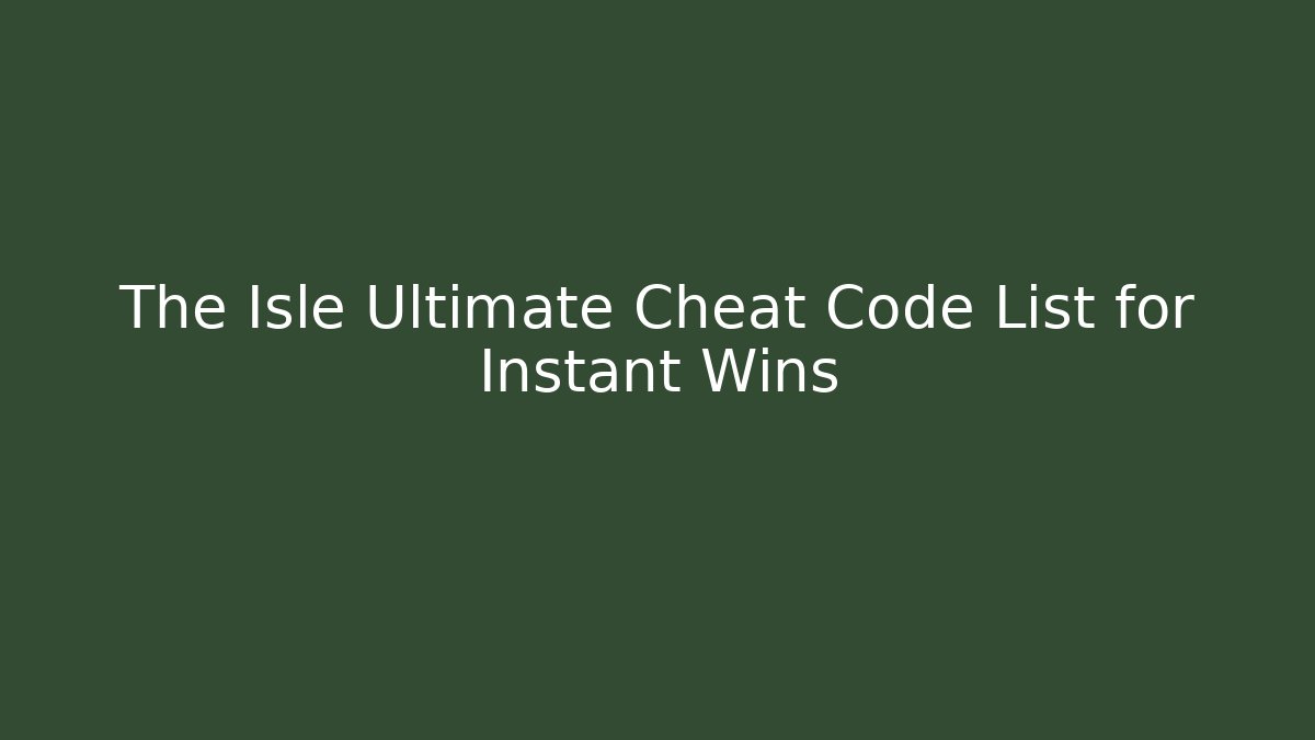 The Isle Ultimate Cheat Code List for Instant Wins