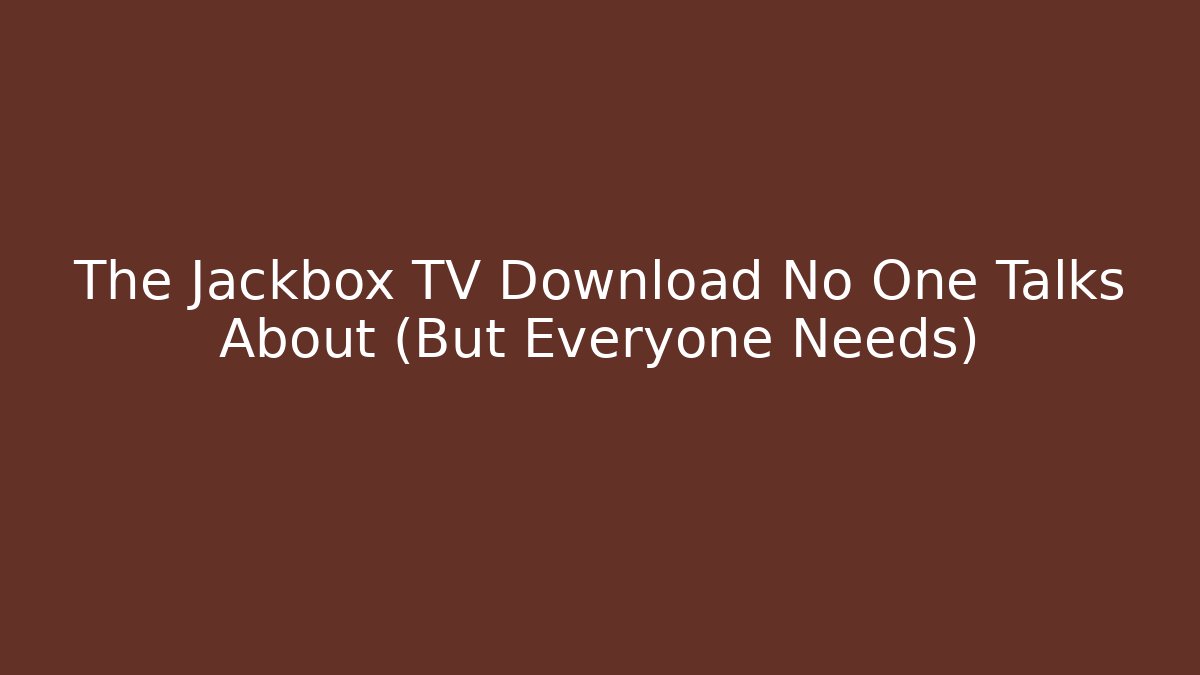 The Jackbox TV Download No One Talks About (But Everyone Needs)