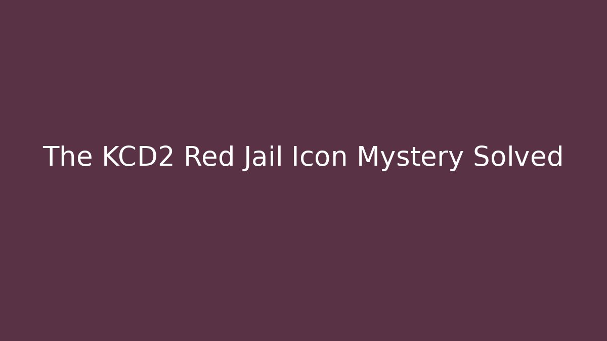 The KCD2 Red Jail Icon Mystery Solved