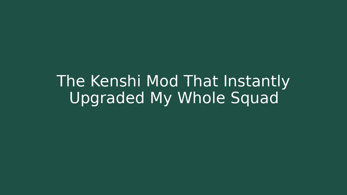 The Kenshi Mod That Instantly Upgraded My Whole Squad