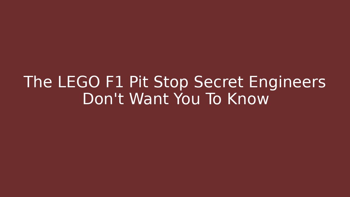 The LEGO F1 Pit Stop Secret Engineers Don’t Want You To Know